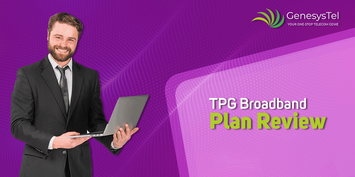 Beyond Just a Plan: The Review of TPG Broadband Plan in Australia