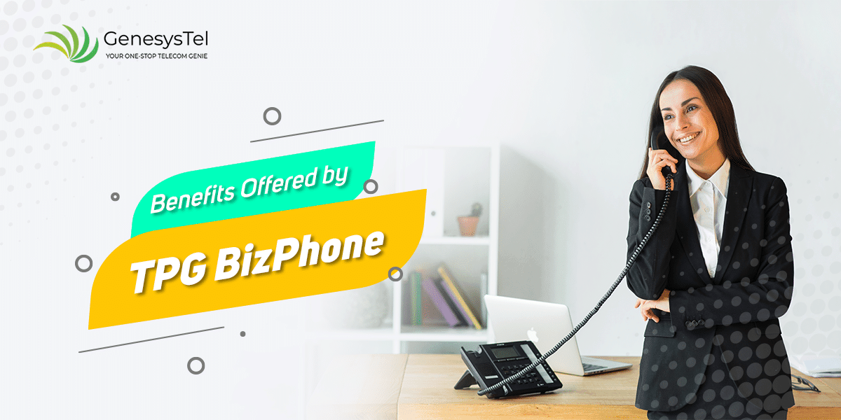 4 Reasons Why You Should Transform Your Business with TPG BizPhone