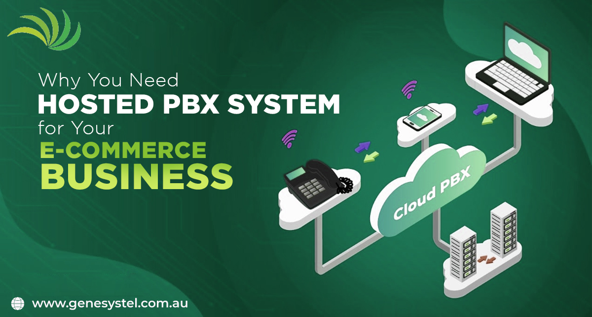 5 Reasons Why You Need A Hosted PBX System for Your E-Commerce Business