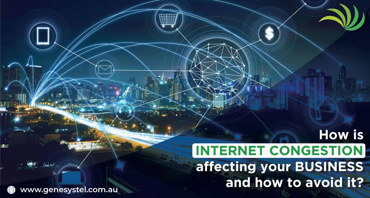 How is Internet Congestion Affecting Your Business and How to Avoid It?